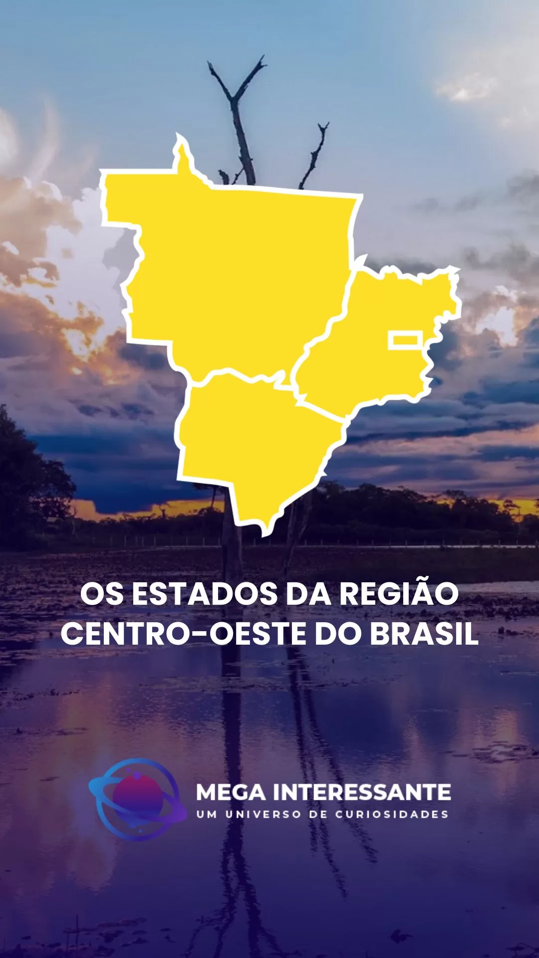 Os Estados da Região Centro-Oeste do Brasil